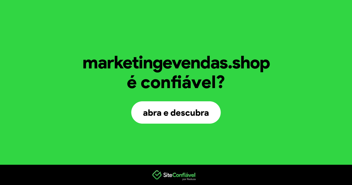 O site marketingevendas.shop é confiável?