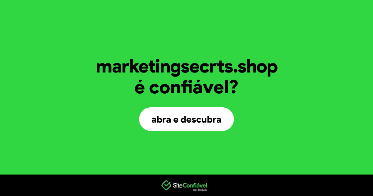 O site marketingsecrts.shop é confiável?