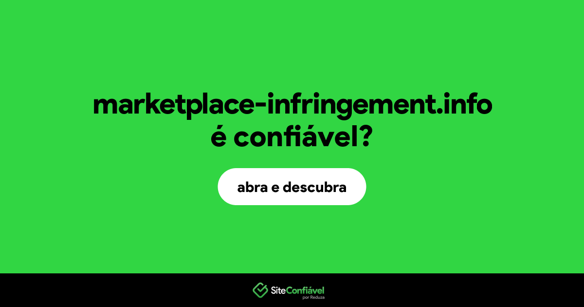 O site marketplace-infringement.info é confiável?