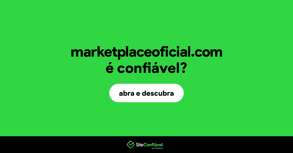 O site marketplaceoficial.com é confiável?