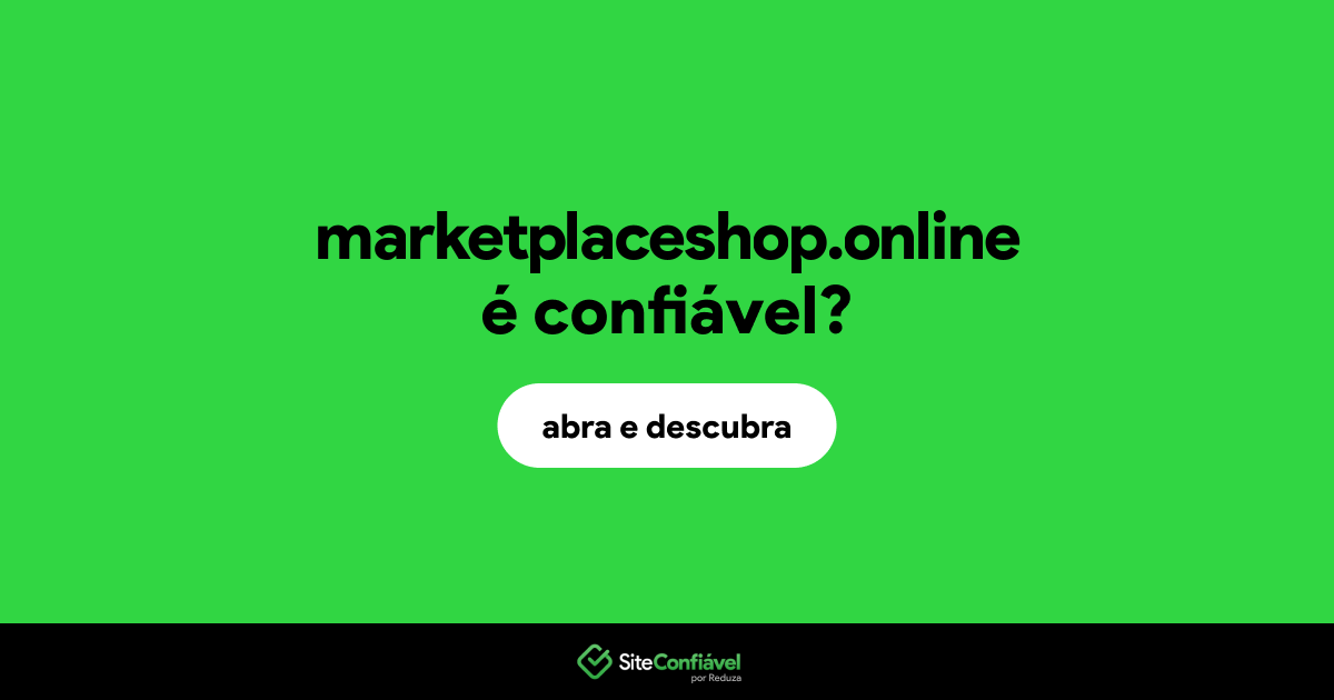 O site marketplaceshop.online é confiável?