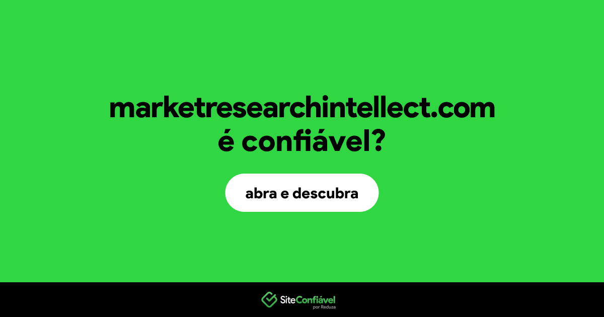 O site marketresearchintellect.com é confiável?