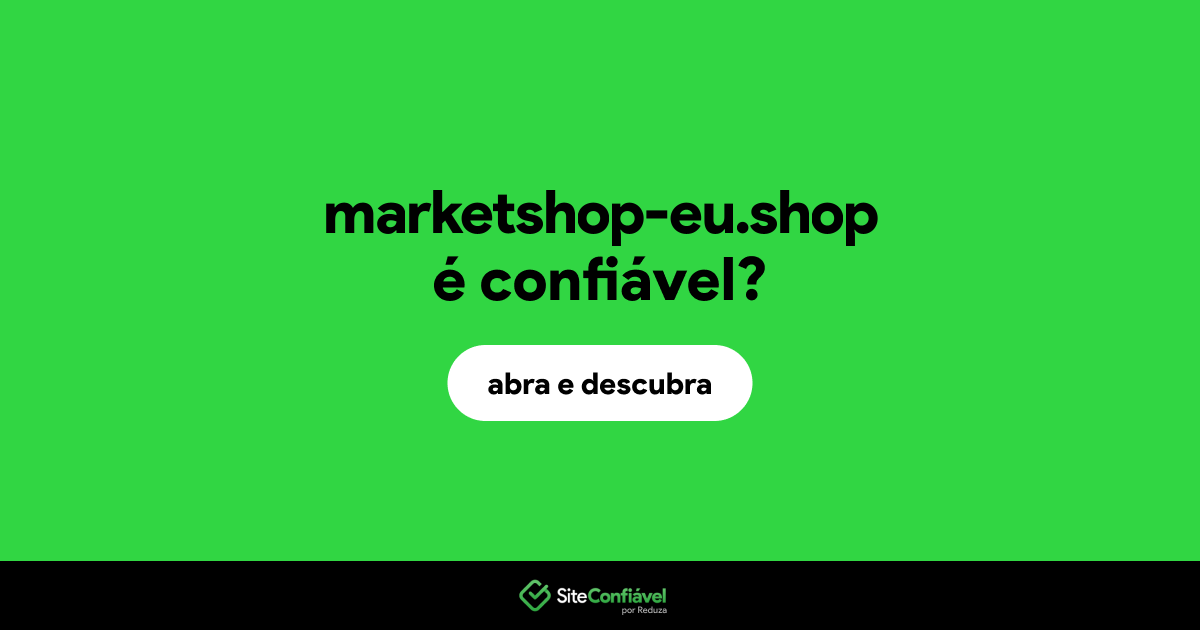 O site marketshop-eu.shop é confiável?