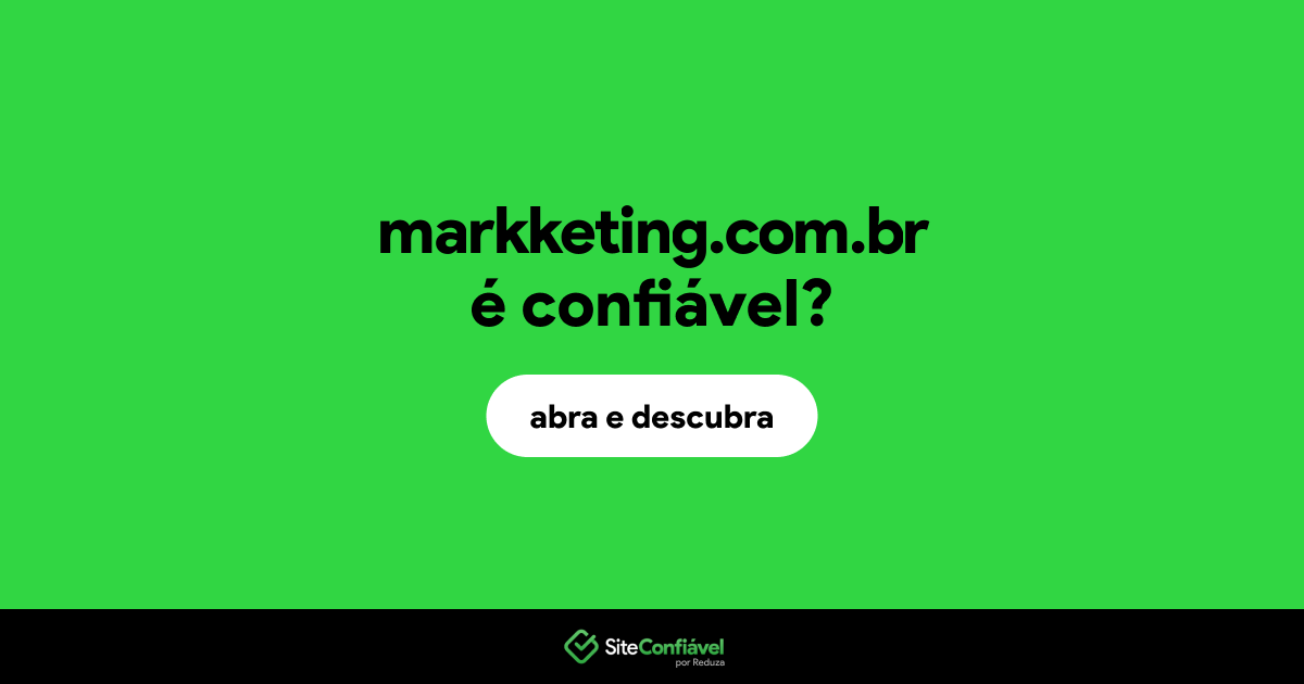 O site markketing.com.br é confiável?