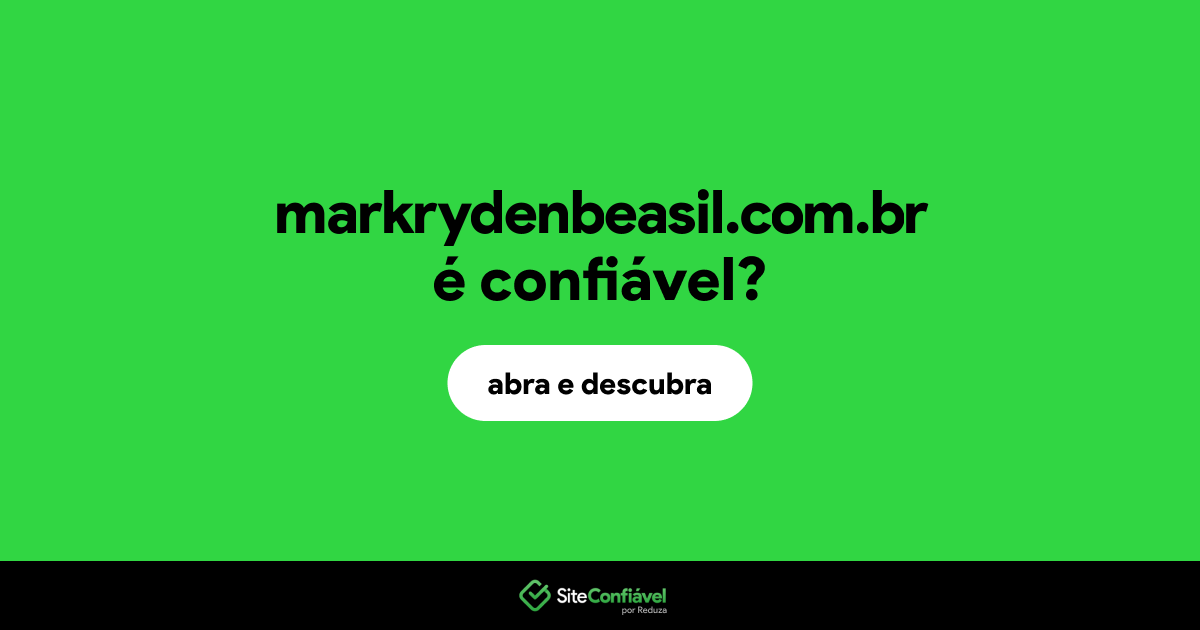 O site markrydenbeasil.com.br é confiável?