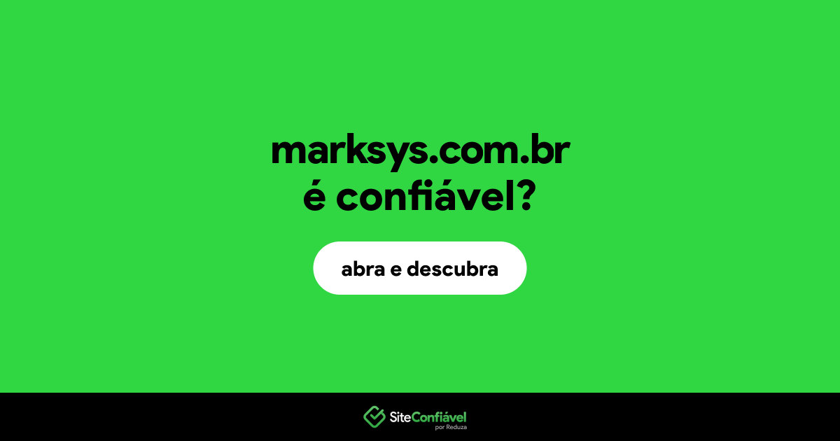O site marksys.com.br é confiável?