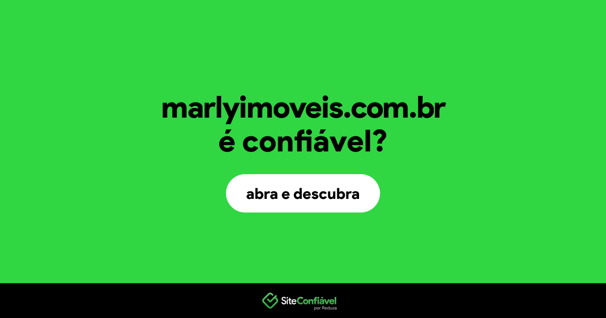O site marlyimoveis.com.br é confiável?