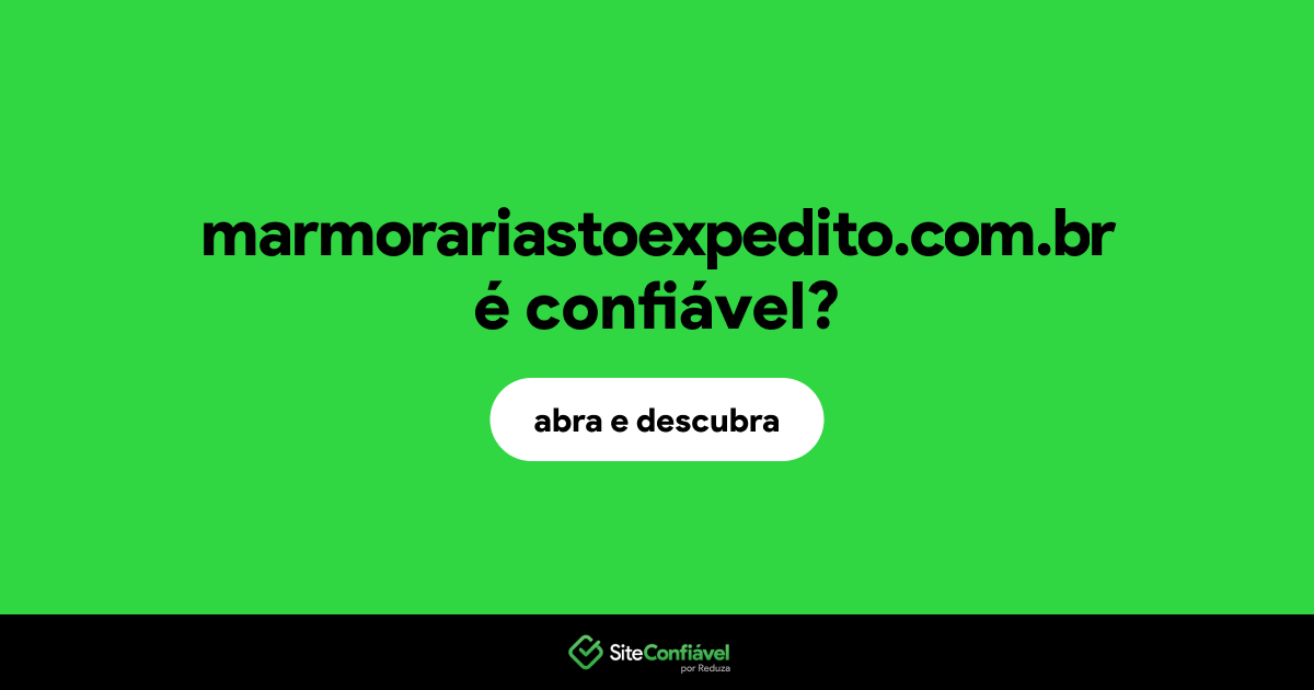 O site marmorariastoexpedito.com.br é confiável?