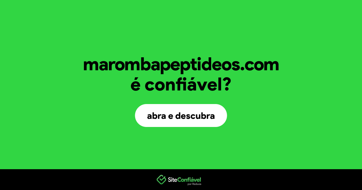 O site marombapeptideos.com é confiável?