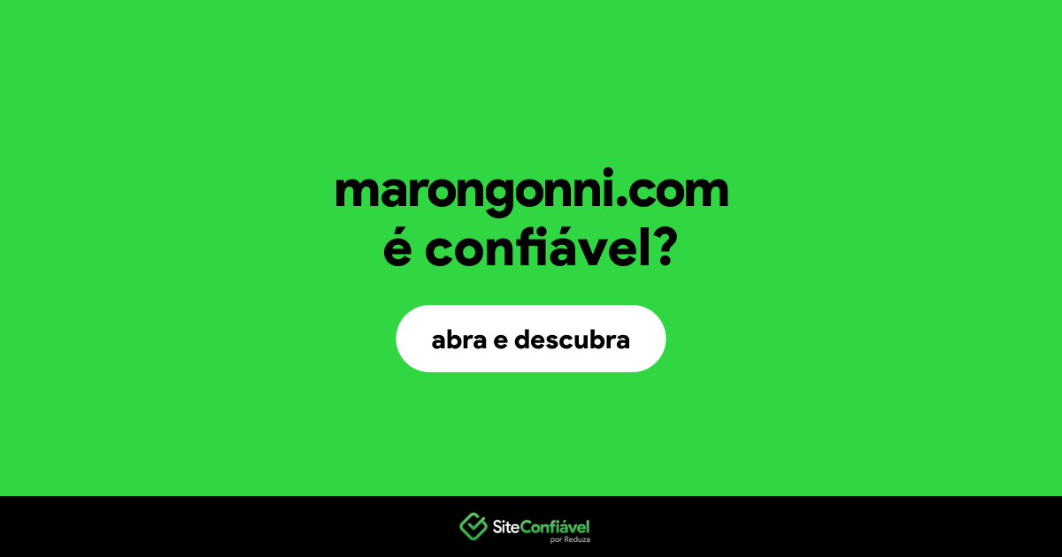 O site marongonni.com é confiável?