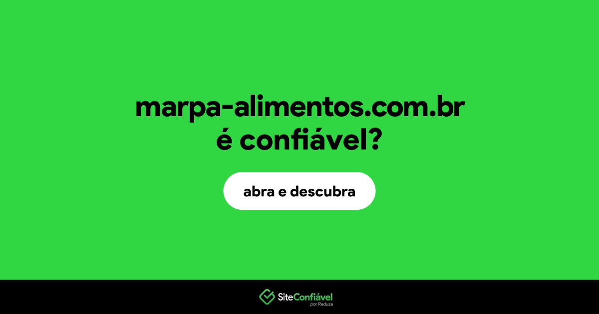 O site marpa-alimentos.com.br é confiável?