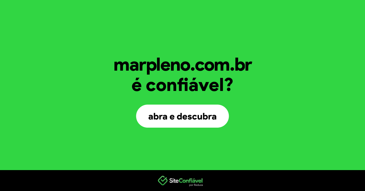 O site marpleno.com.br é confiável?