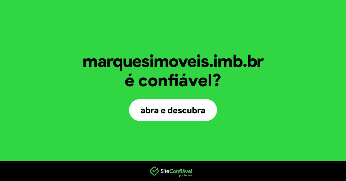 O site marquesimoveis.imb.br é confiável?