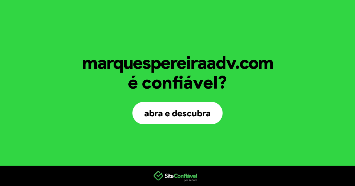 O site marquespereiraadv.com é confiável?