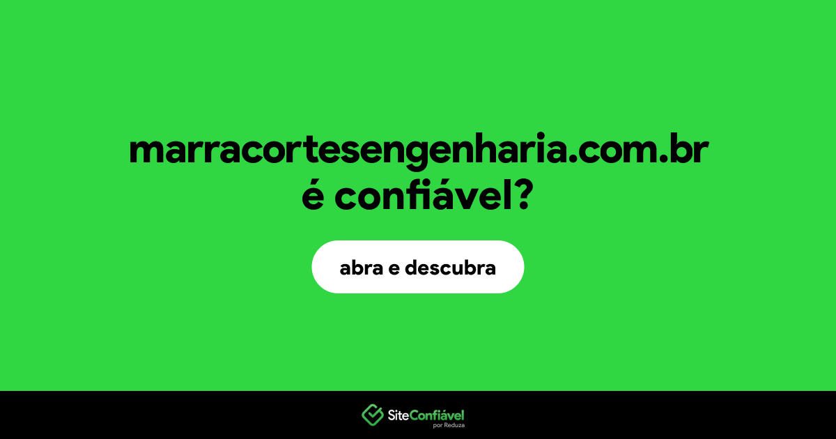 O site marracortesengenharia.com.br é confiável?