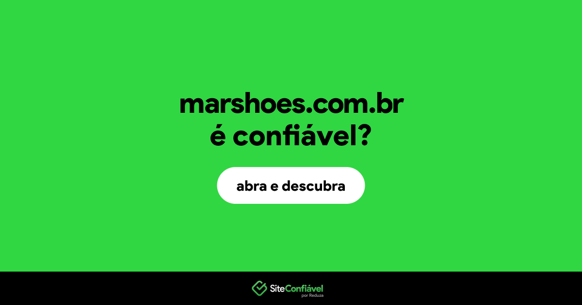 O site marshoes.com.br é confiável?