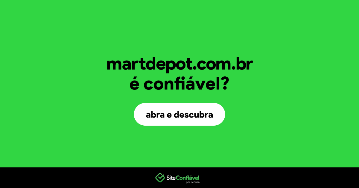 O site martdepot.com.br é confiável?