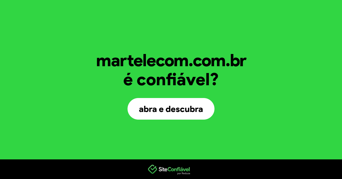 O site martelecom.com.br é confiável?