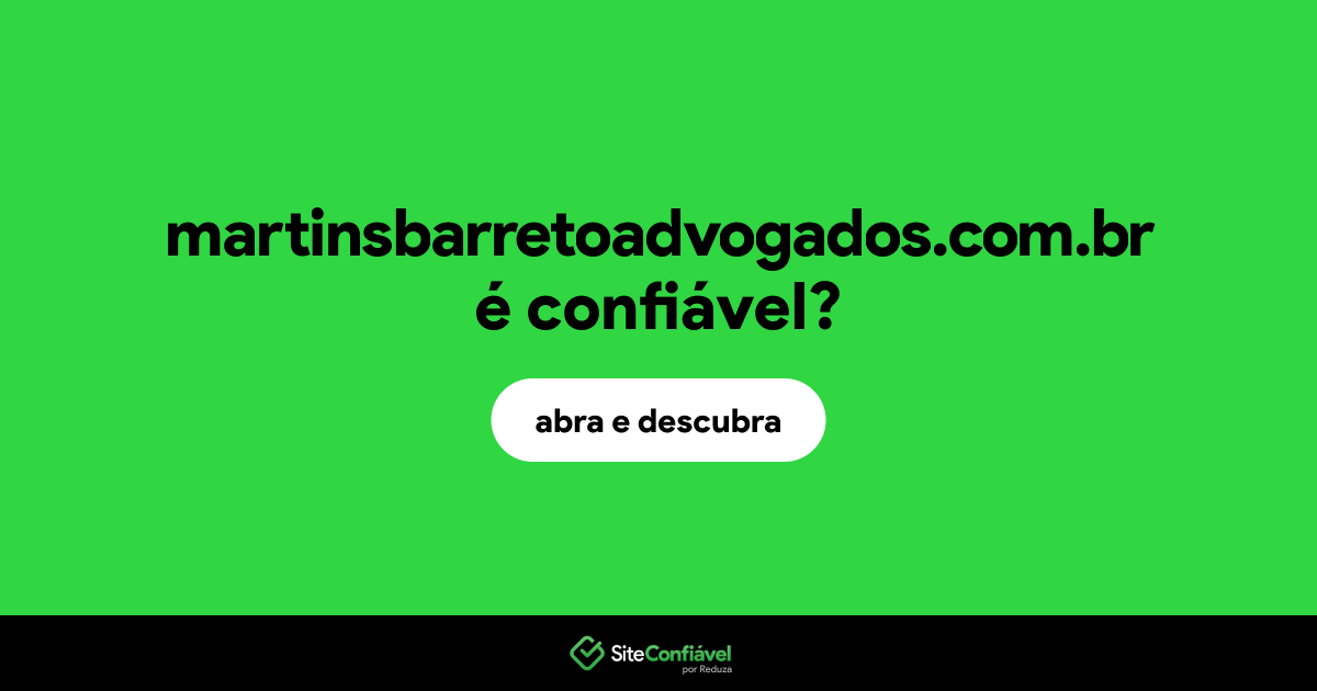 O site martinsbarretoadvogados.com.br é confiável?