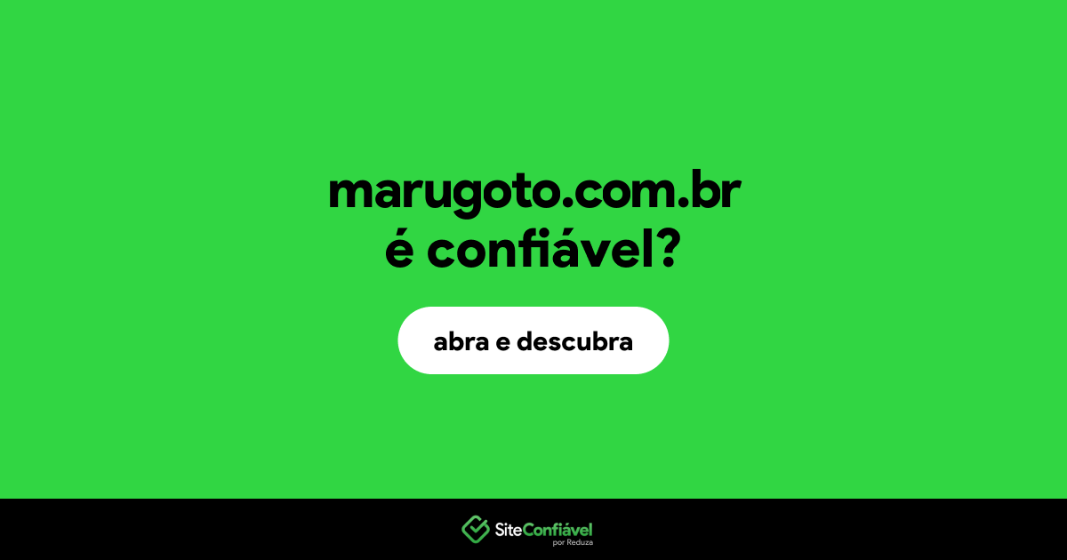 O site marugoto.com.br é confiável?