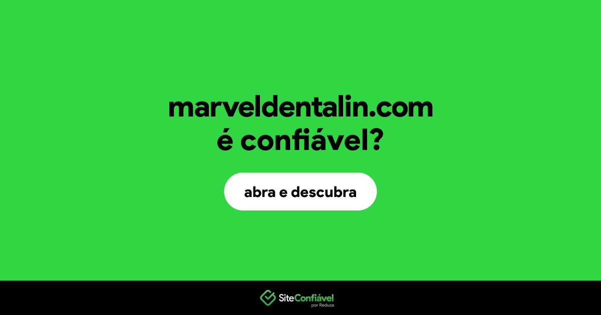 O site marveldentalin.com é confiável?