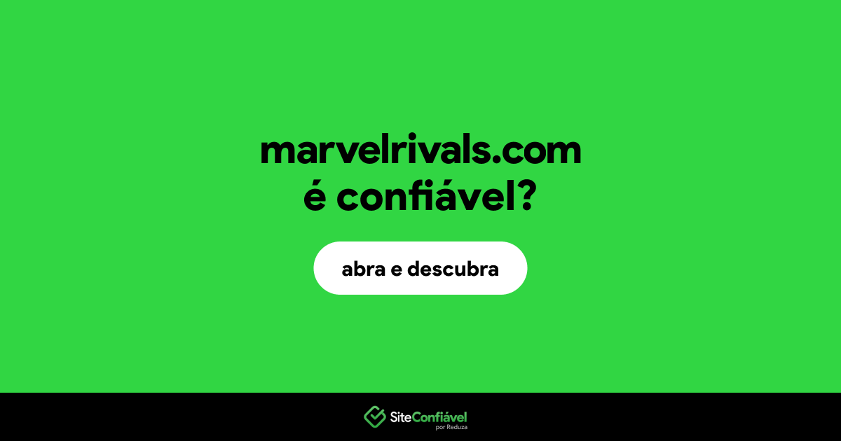 O site marvelrivals.com é confiável?