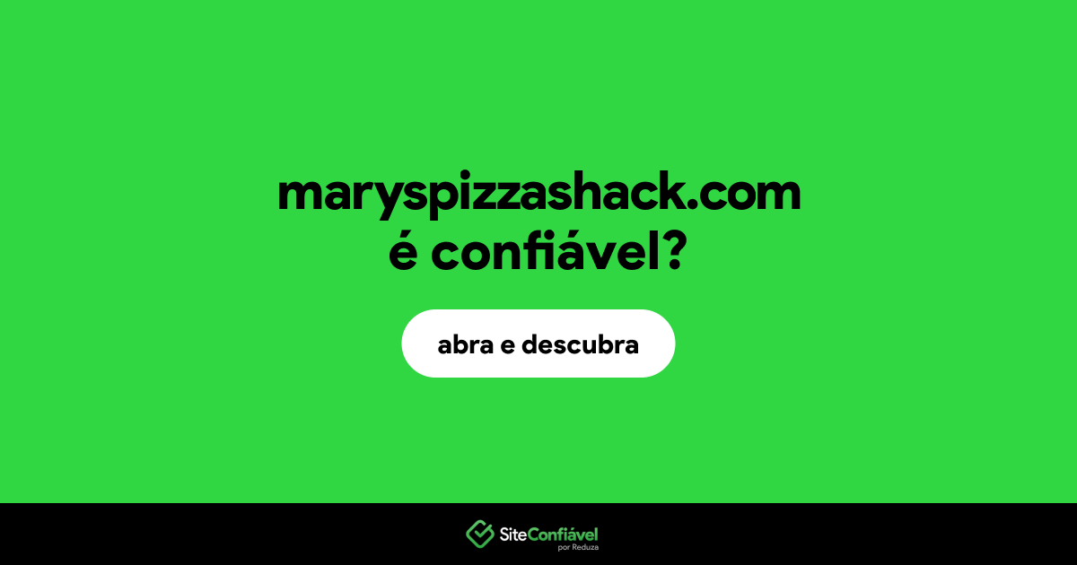 O site maryspizzashack.com é confiável?