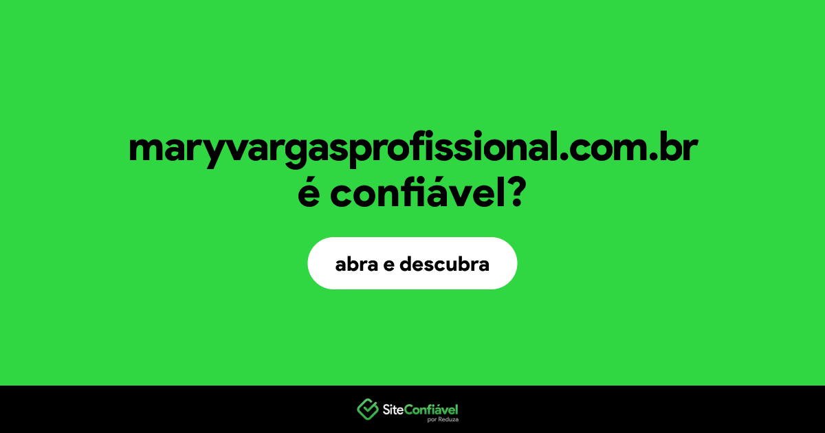 O site maryvargasprofissional.com.br é confiável?