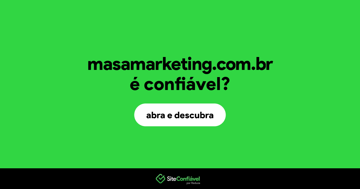 O site masamarketing.com.br é confiável?