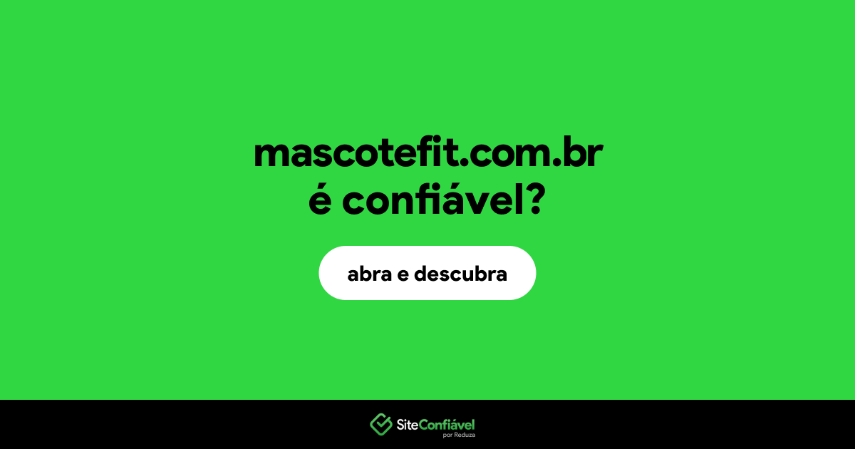 O site mascotefit.com.br é confiável?