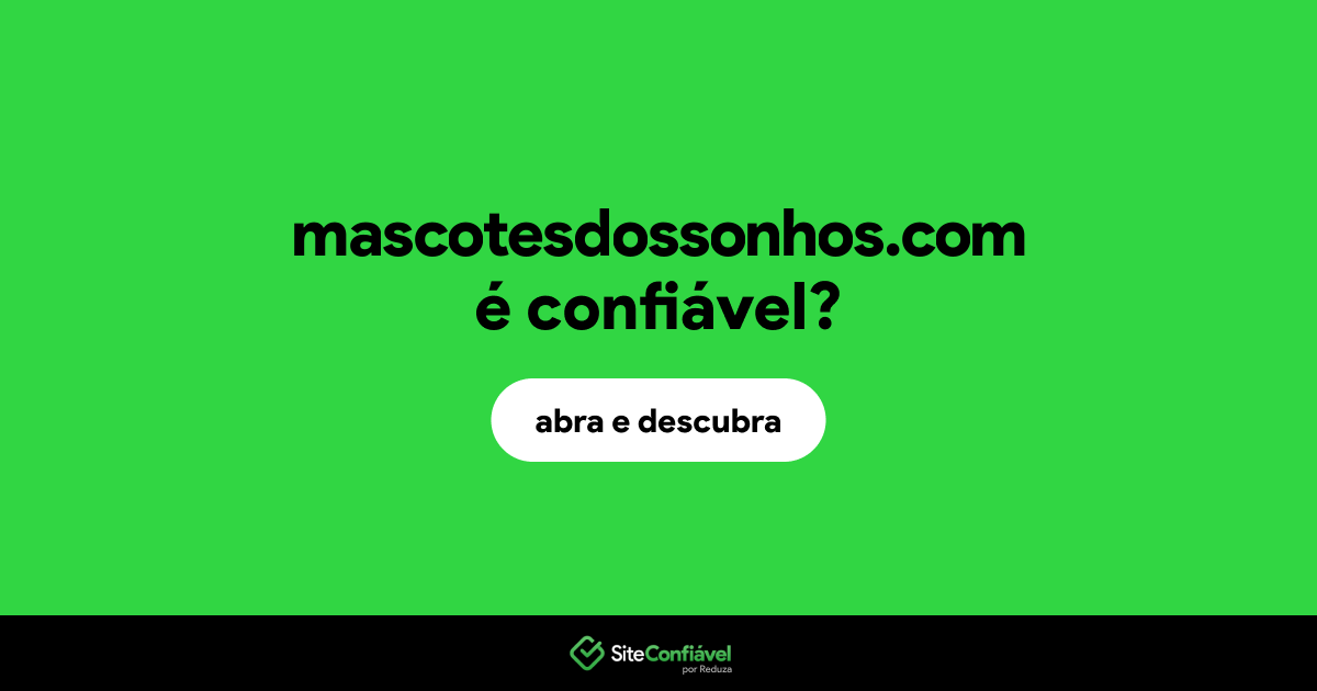 O site mascotesdossonhos.com é confiável?