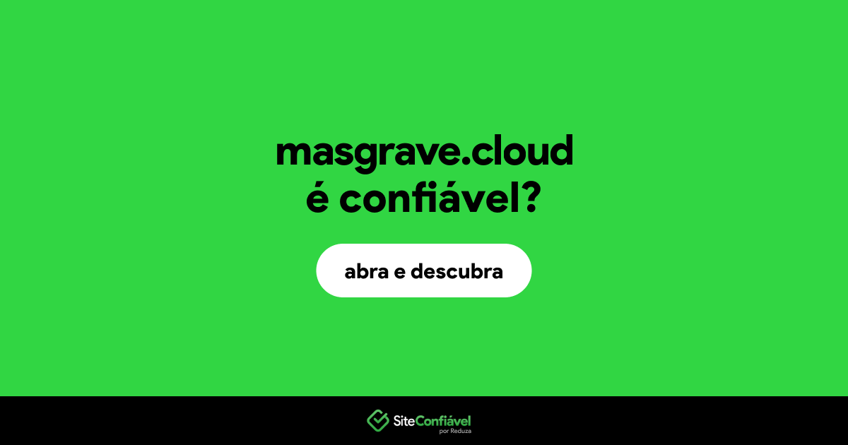 O site masgrave.cloud é confiável?