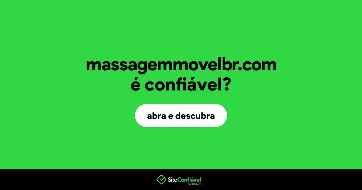 O site massagemmovelbr.com é confiável?