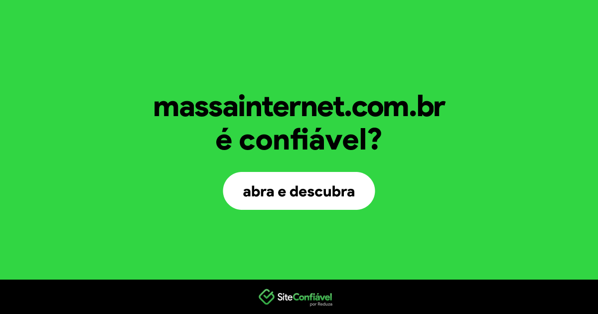 O site massainternet.com.br é confiável?
