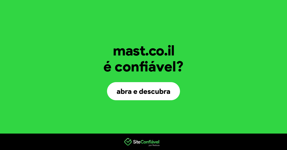 O site mast.co.il é confiável?