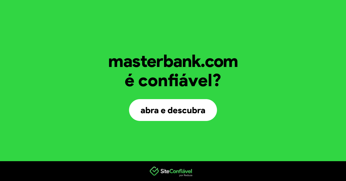 O site masterbank.com é confiável?