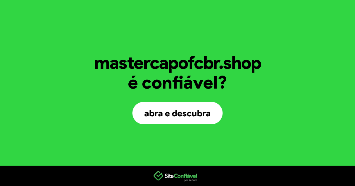 O site mastercapofcbr.shop é confiável?