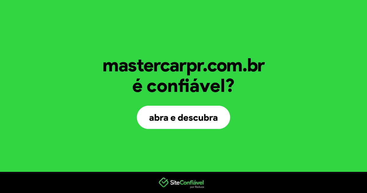O site mastercarpr.com.br é confiável?