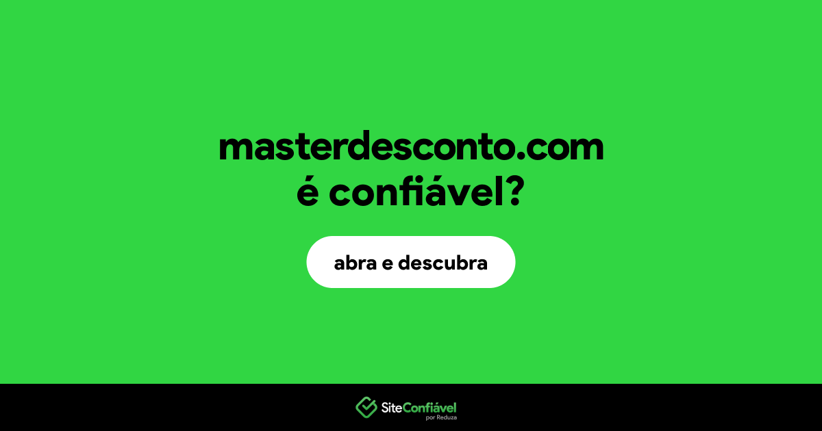 O site masterdesconto.com é confiável?