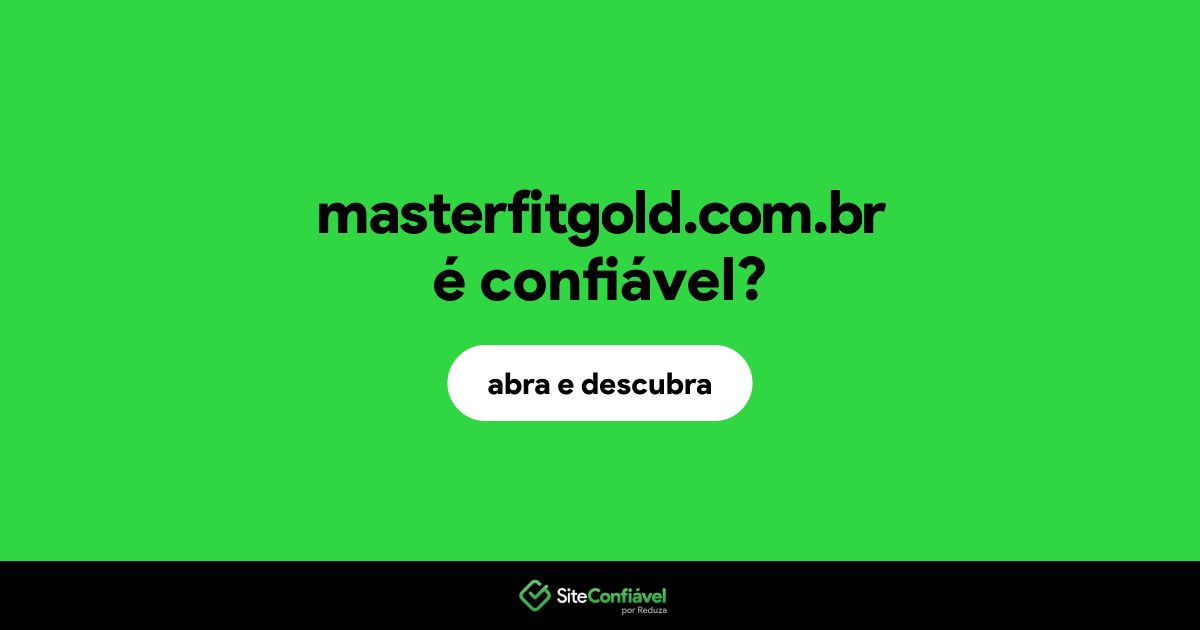 O site masterfitgold.com.br é confiável?