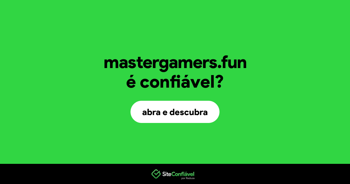 O site mastergamers.fun é confiável?