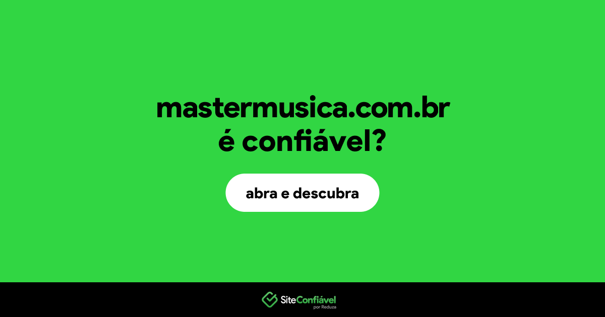 O site mastermusica.com.br é confiável?