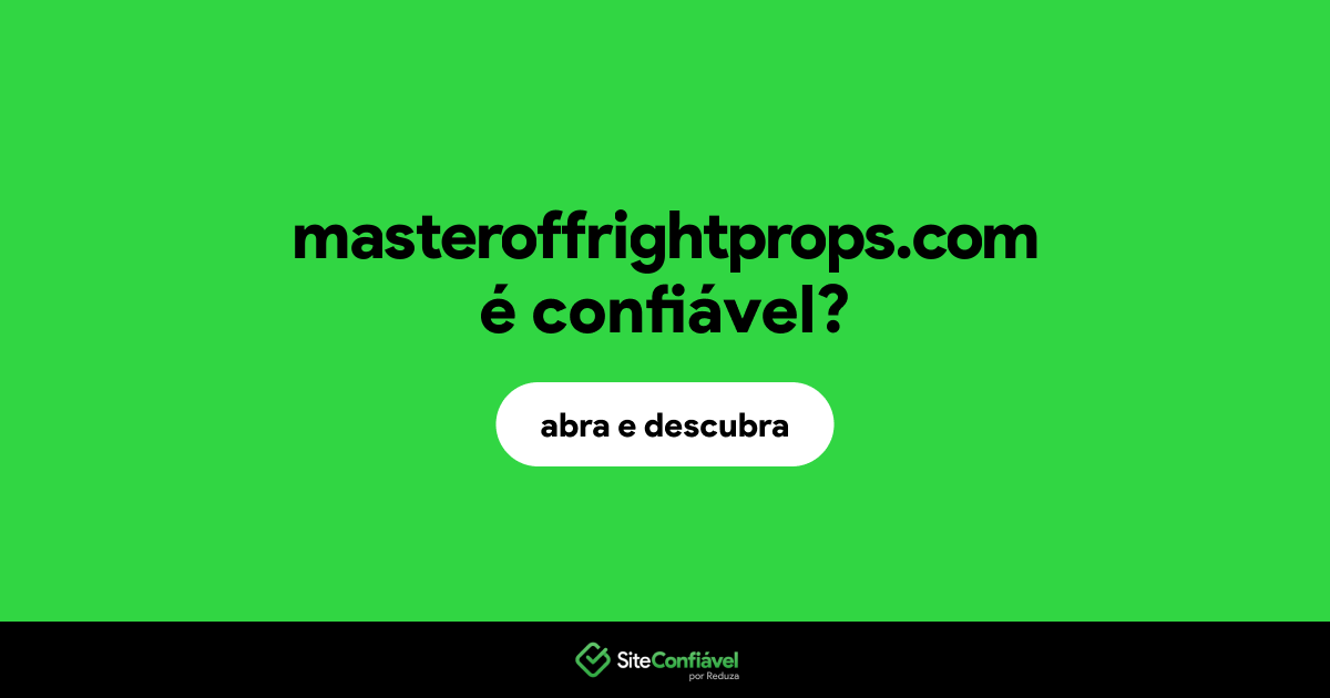 O site masteroffrightprops.com é confiável?