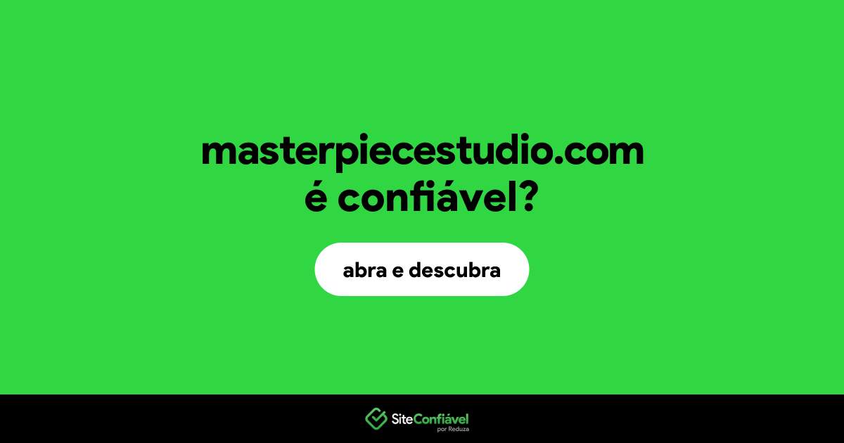 O site masterpiecestudio.com é confiável?