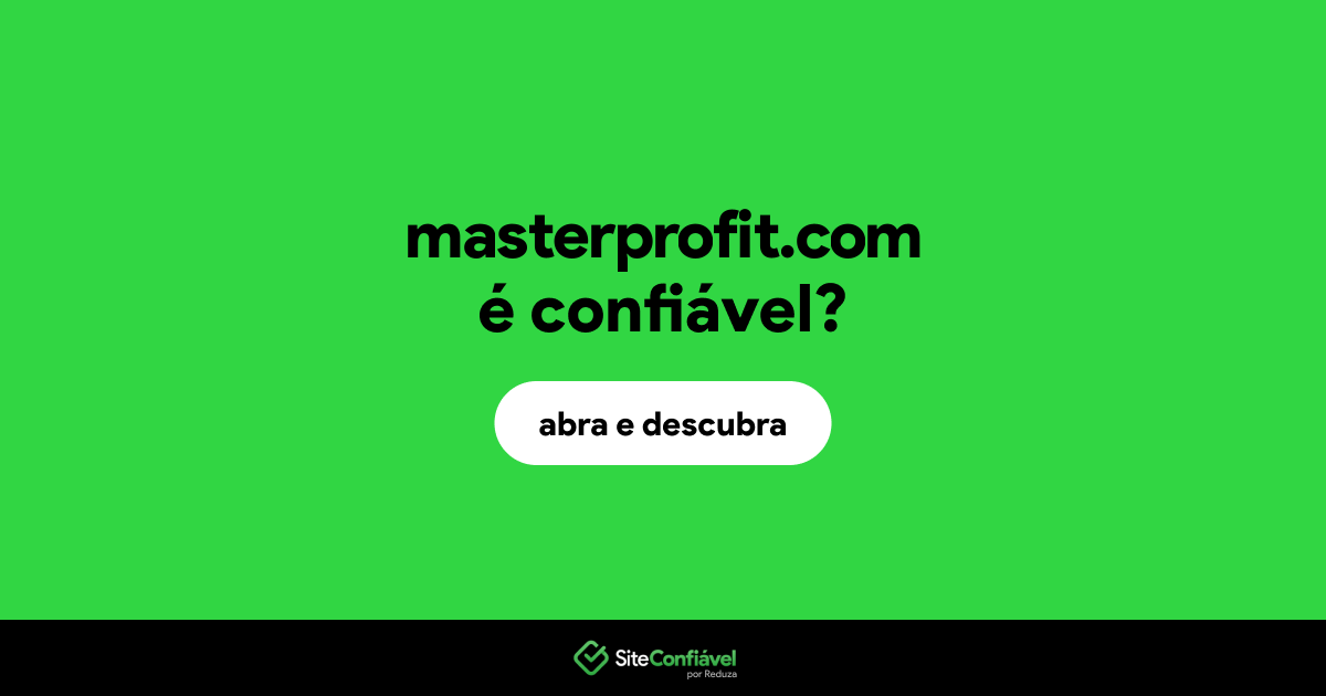 O site masterprofit.com é confiável?