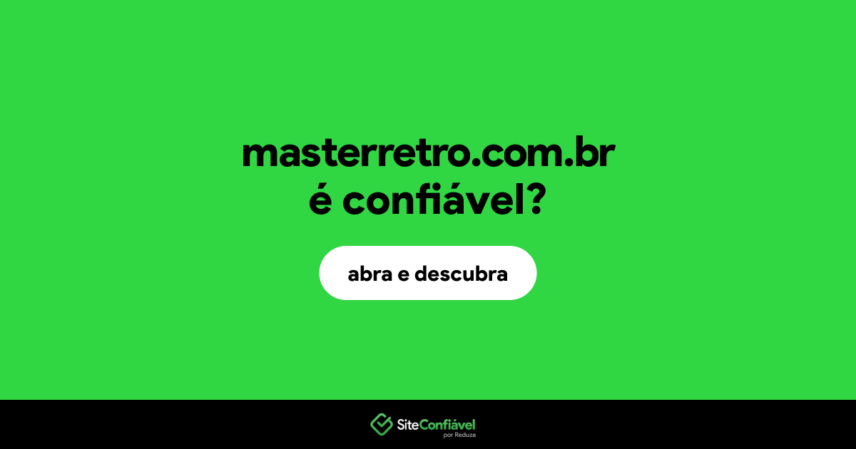 O site masterretro.com.br é confiável?