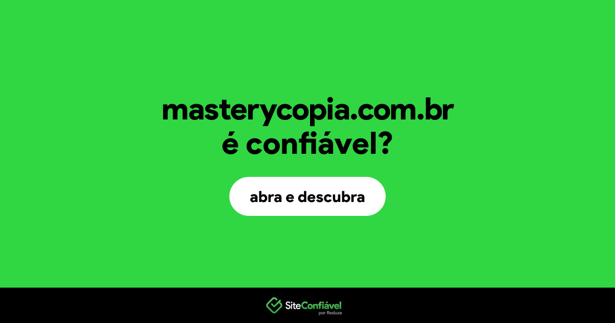 O site masterycopia.com.br é confiável?