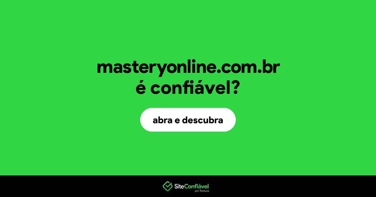 O site masteryonline.com.br é confiável?