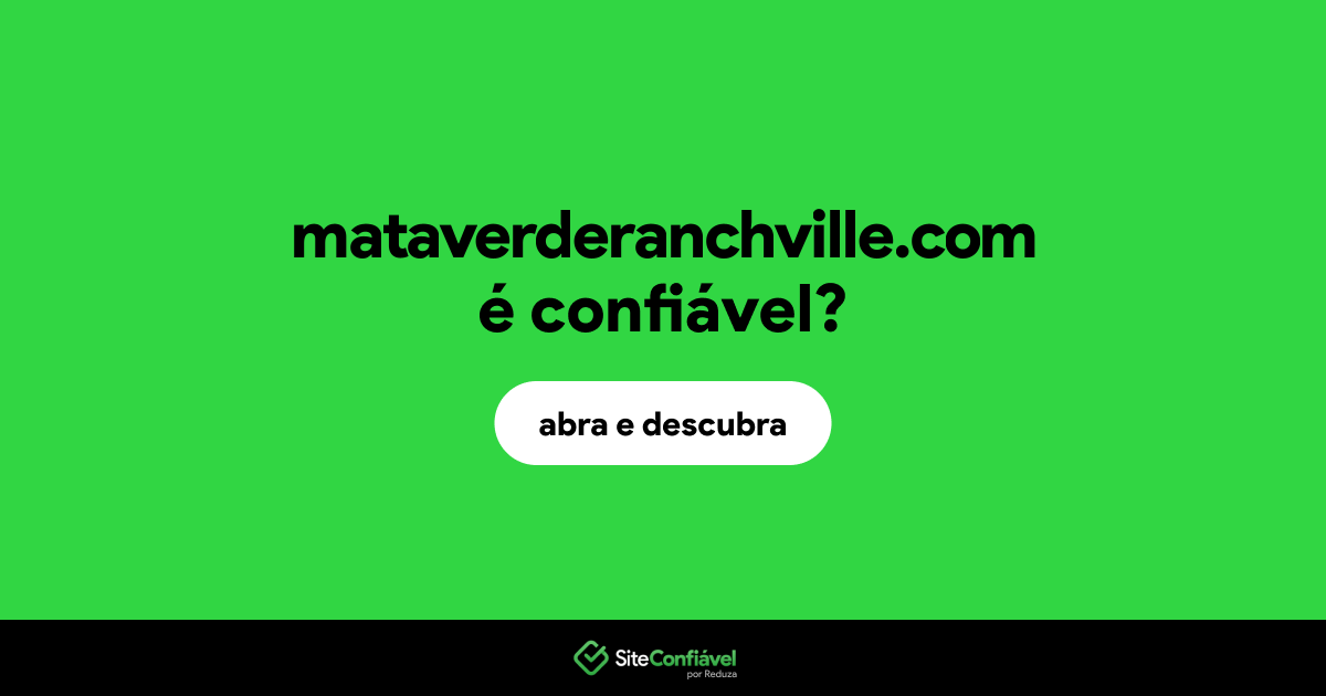 O site mataverderanchville.com é confiável?