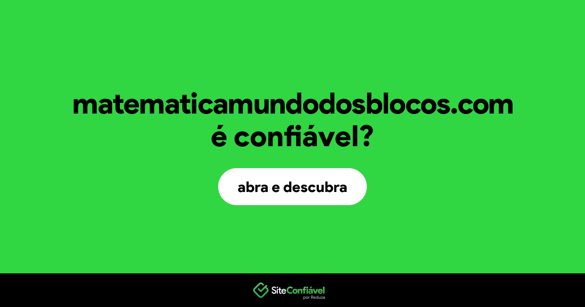 O site matematicamundodosblocos.com é confiável?